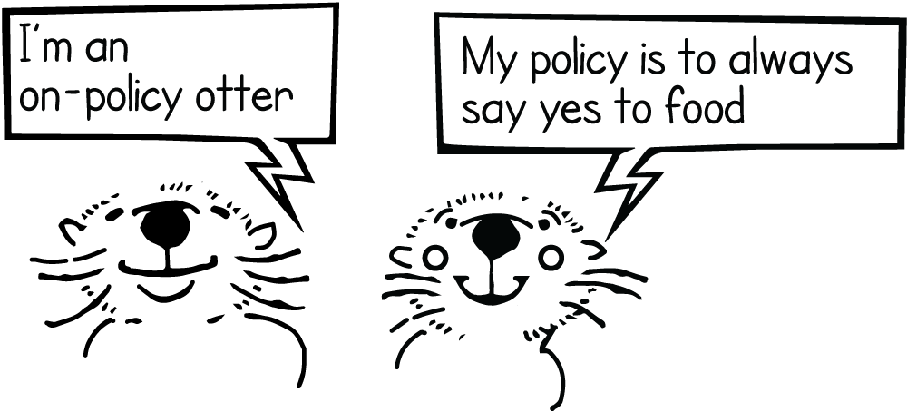 i'm an on policy otter, my policy is to always say yes to food