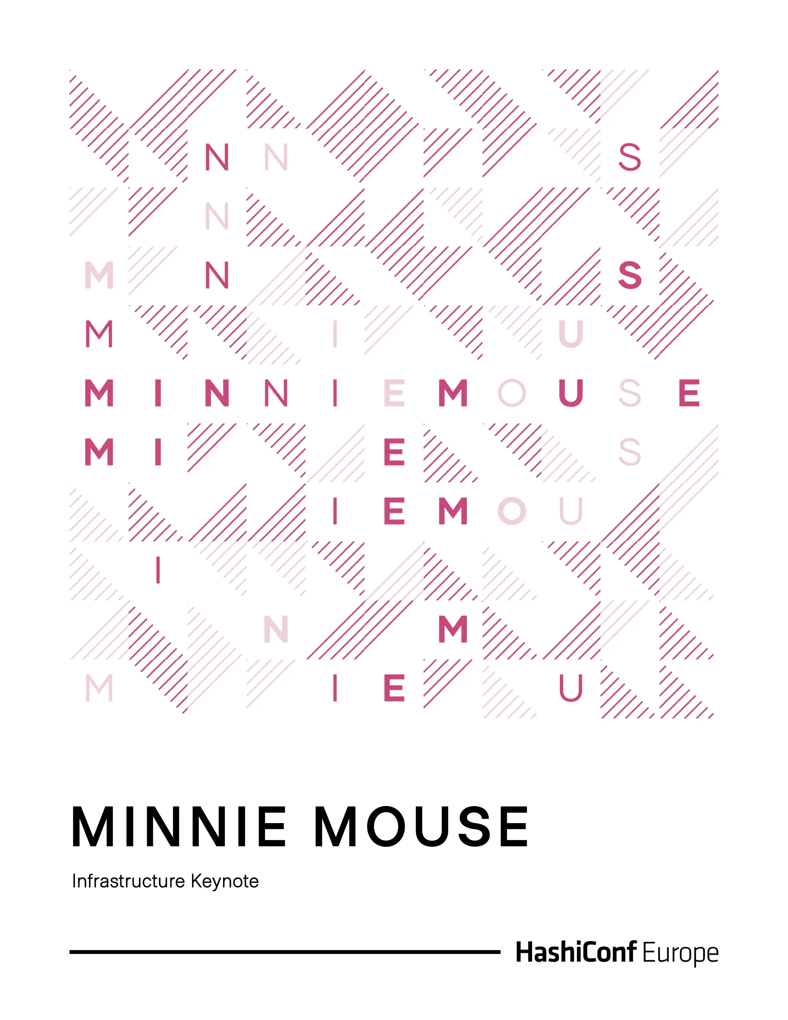 a poster for a person named minnie mouse that consists of a grid of triangles and letters in the name, and then in the bottom part of the poster, the name minnie mouse in a big font, with a hashiconf europe footer